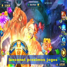 lancenet proximos jogos